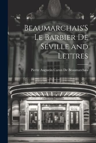 Cover image for Beaumarchais'S Le Barbier De Seville and Lettres