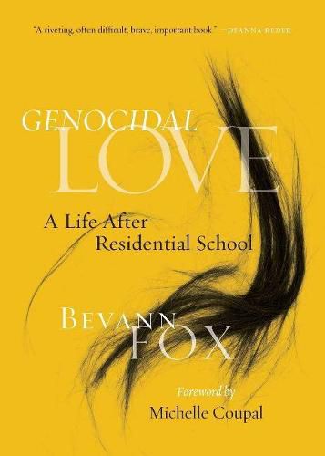 Genocidal Love: A Life after Residential School