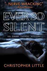 Cover image for Ever So Silent: An Emma Thorne Mystery