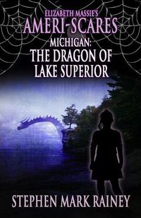 Cover image for Elizabeth Massie's Ameri-Scares Michigan: The Dragon of Lake Superior