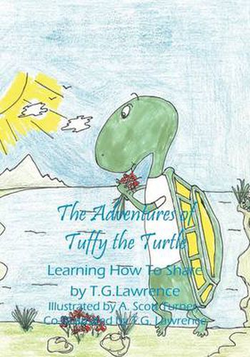 Cover image for The Adventures of Tuffy the Turtle: Learning How To Share