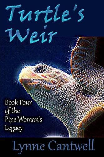 Cover image for Turtle's Weir: Book 4 of the Pipe Woman's Legacy