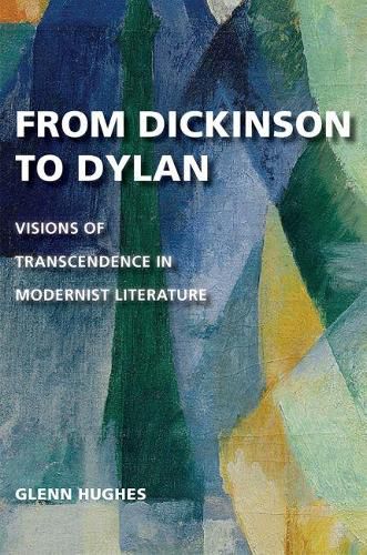 Cover image for From Dickinson to Dylan: Visions of Transcendence in Modernist Literature