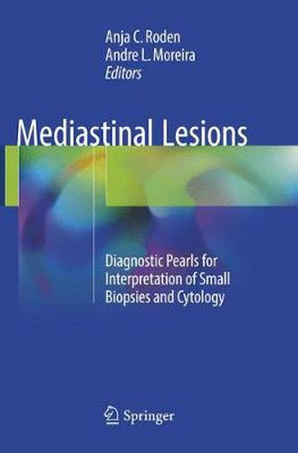 Cover image for Mediastinal Lesions: Diagnostic Pearls for Interpretation of Small Biopsies and Cytology