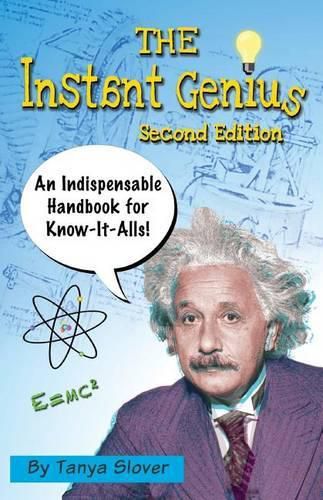 Cover image for The Instant Genius: An Indispensable Handbook for Know-It-Alls (SECOND EDITION)