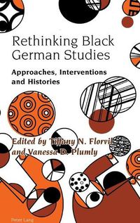 Cover image for Rethinking Black German Studies: Approaches, Interventions and Histories