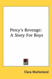 Cover image for Percy's Revenge: A Story for Boys