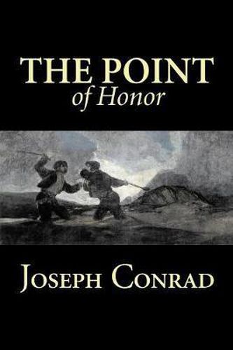 Cover image for The Point of Honor by Joseph Conrad, Fiction, Literary, Historical