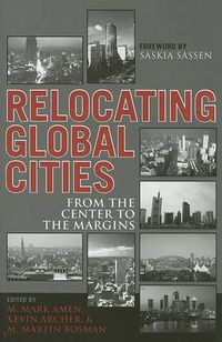 Cover image for Relocating Global Cities: From the Center to the Margins