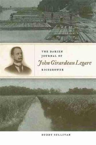 The Darien Journal of John Girardeau Legare, Ricegrower