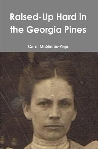 Cover image for Raised-Up Hard in the Georgia Pines