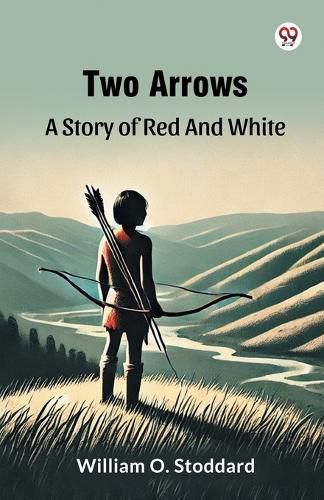 Cover image for Two Arrows A Story Of Red And White