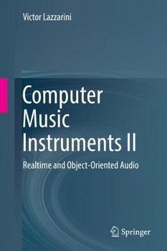 Cover image for Computer Music Instruments II: Realtime and Object-Oriented Audio