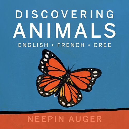 Discovering Animals: English * French * Cree [HC]