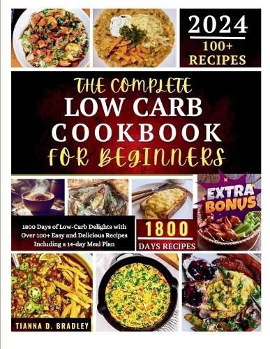 The Complete Low Carb Cookbook for Beginners 2024