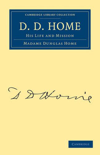 Cover image for D. D. Home: His Life and Mission