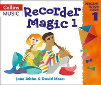 Cover image for Recorder Magic: Descant Tutor Book 1