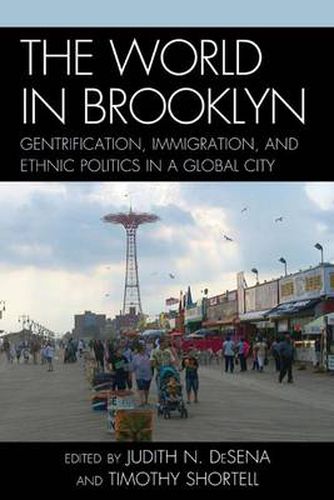 The World in Brooklyn: Gentrification, Immigration, and Ethnic Politics in a Global City