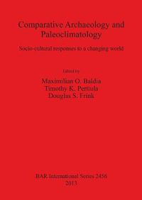 Cover image for Comparative Archaeology and Paleoclimatology: Socio-cultural responses to a changing world