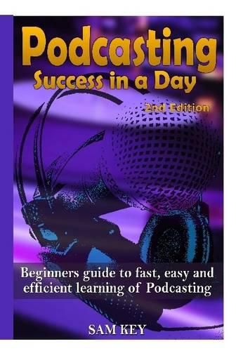 Cover image for Podcasting Success in A Day