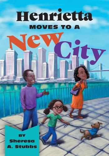 Cover image for Henrietta Moves to a New City