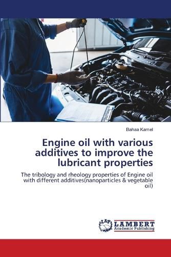 Cover image for Engine oil with various additives to improve the lubricant properties