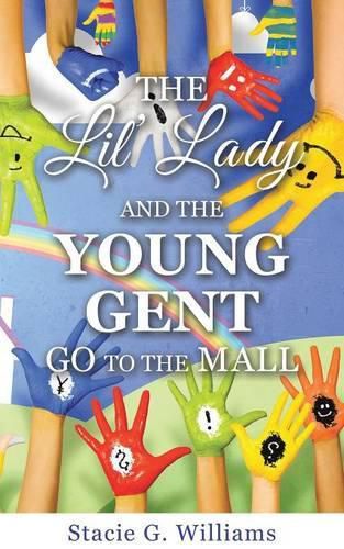 Cover image for The Lil' Lady and the Young Gent Go to the Mall