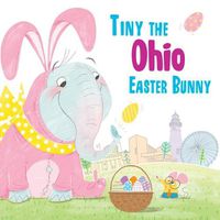 Cover image for Tiny the Ohio Easter Bunny