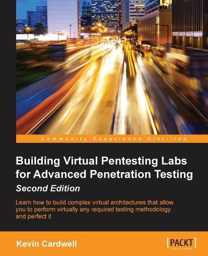 Cover image for Building Virtual Pentesting Labs for Advanced Penetration Testing -