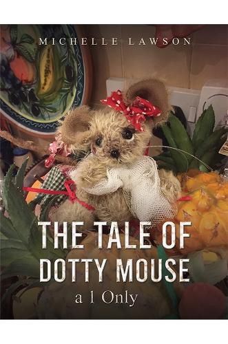 Cover image for The Tale of Dotty Mouse - a 1 Only