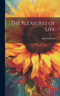 Cover image for The Pleasures of Life