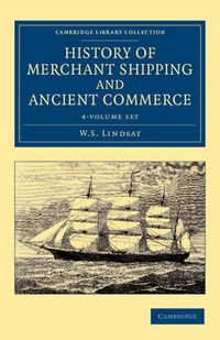 Cover image for History of Merchant Shipping and Ancient Commerce 4 Volume Set