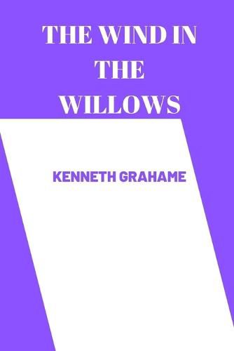 The Wind in the Willows by kenneth grahame