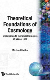 Cover image for Theoretical Foundations Of Cosmology: Introduction To The Global Structure Of Space-time