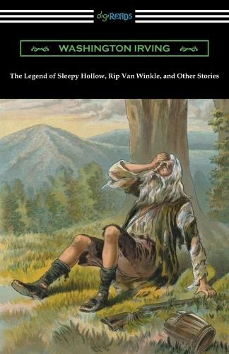 The Legend of Sleepy Hollow, Rip Van Winkle, and Other Stories (with an Introduction by Charles Addison Dawson)