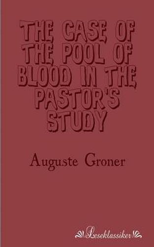 Cover image for The Case of the Pool of Blood in the Pastor's Study