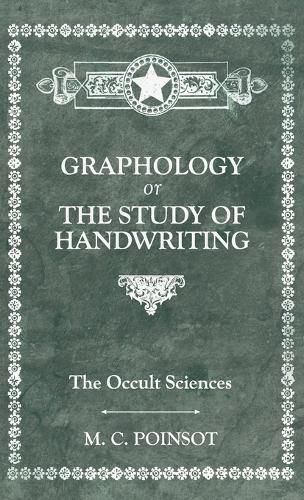 Cover image for The Occult Sciences - Graphology or the Study of Handwriting