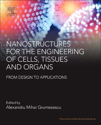 Cover image for Nanostructures for the Engineering of Cells, Tissues and Organs