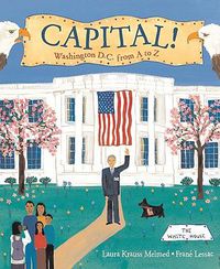 Cover image for Capital!: Washington D.C. from A to Z