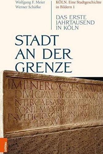 Cover image for Stadt an der Grenze: Das erste Jahrtausend in Koeln