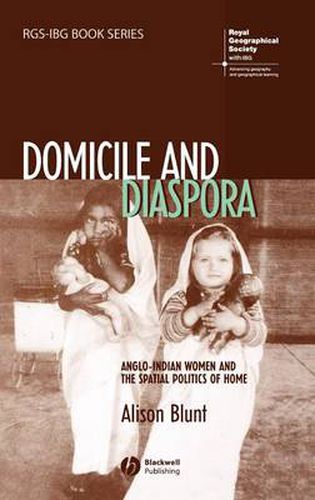 Cover image for Domicile and Diaspora: Anglo-Indian Women and the Spatial Politics of Home