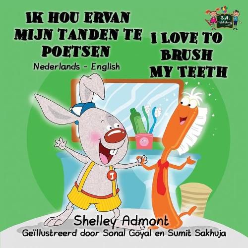 Cover image for Ik hou ervan mijn tanden te poetsen I Love to Brush My Teeth: Dutch English Bilingual Edition