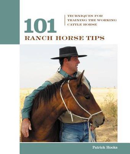 Cover image for 101 Ranch Horse Tips: Techniques For Training The Working Cow Horse
