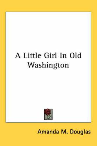 A Little Girl in Old Washington