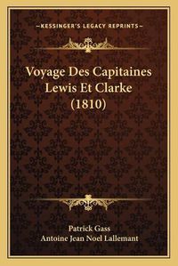 Cover image for Voyage Des Capitaines Lewis Et Clarke (1810)