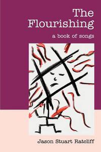 Cover image for The Flourishing:a Book of Songs: A Book of Songs