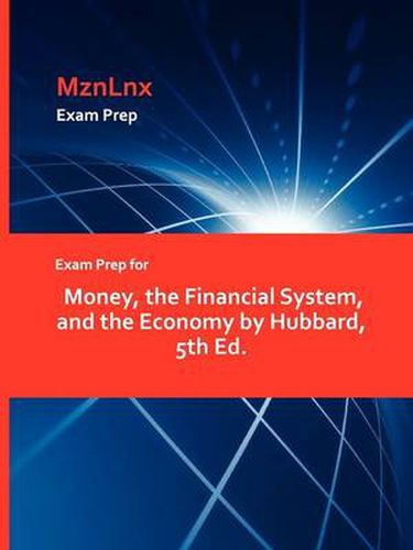 Cover image for Exam Prep for Money, the Financial System, and the Economy by Hubbard, 5th Ed.