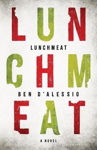 Cover image for Lunchmeat: A Novel