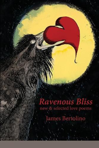 Cover image for Ravenous Bliss: new & selected love poems