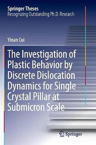 The Investigation of Plastic Behavior by Discrete Dislocation Dynamics for Single Crystal Pillar at Submicron Scale